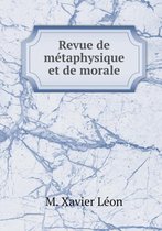 Revue de Metaphysique Et de Morale