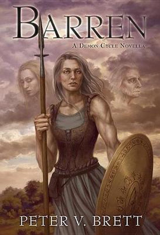 Boekomslag van Barren, een novelle uit de Demon Cycle reeks. Een vrouw met lang haar, gekleed in middeleeuwse kleding, houdt een speer en schild vast. Twee spookachtige gezichten verschijnen achter haar.