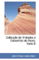 Colleccao de Tratados E Concertos de Pazes, Tome IV