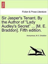 Sir Jasper's Tenant. by the Author of Lady Audley's Secret ... [M. E. Braddon]. Fifth Edition.
