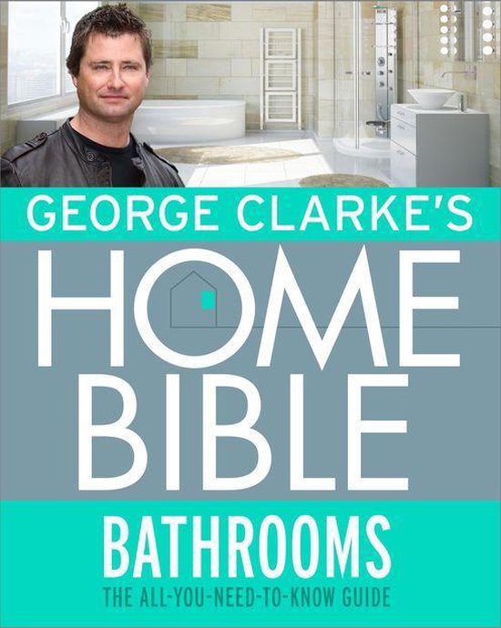 George Clarke's Home Bible: Bathrooms - cover