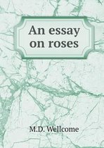 An essay on roses