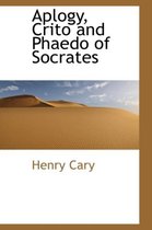 Aplogy, Crito and Phaedo of Socrates