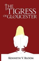 The Tigress of Gloucester