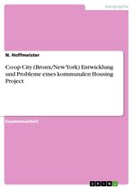 Co-op City (Bronx/New York) Entwicklung und Probleme eines kommunalen Housing Project