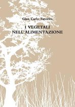 I Vegetali Nell'alimentazione