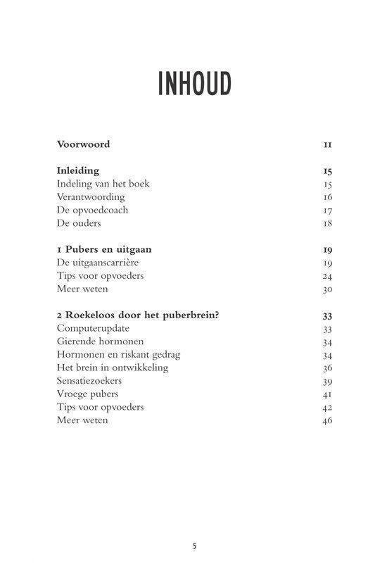 Inhoudsopgave met de hoofdstukken "Voorwoord", "Inleiding", "Verantwoording", "De opvoedcoach", "De ouders", "Pubers en uitgaan", "Roekeloos door het puberbrein?".