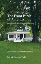 Revised with Added Material- Rebuilding the Front Porch of America