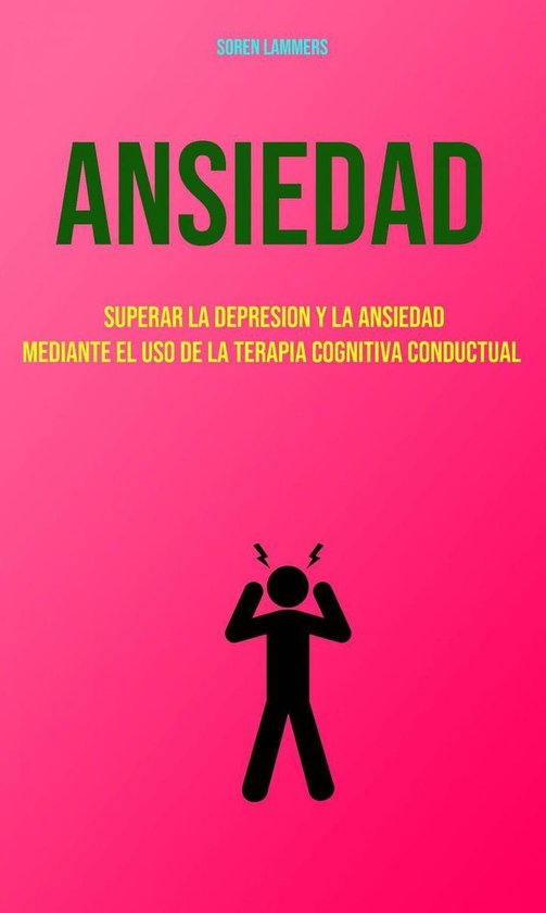 Ansiedad : Superar La Depresion Y La Ansiedad Mediante El Us ... - cover