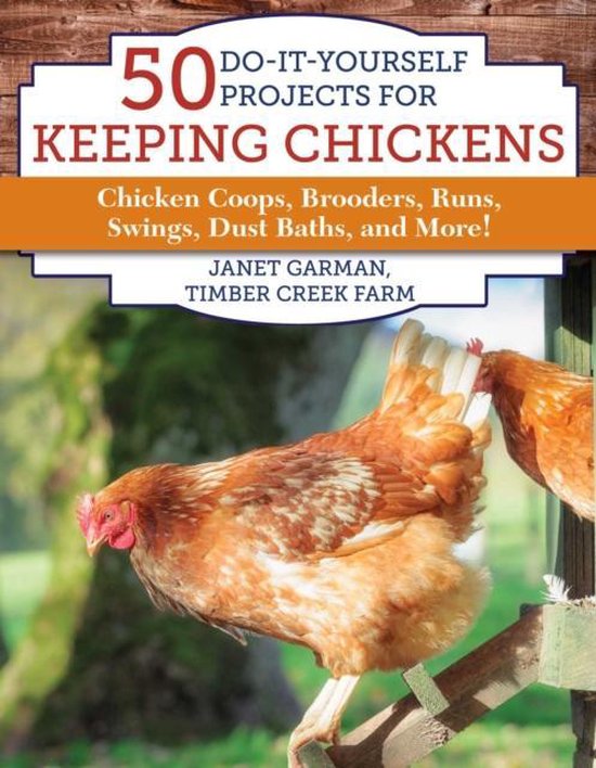 50 DIY Projects for Your Chickens - cover