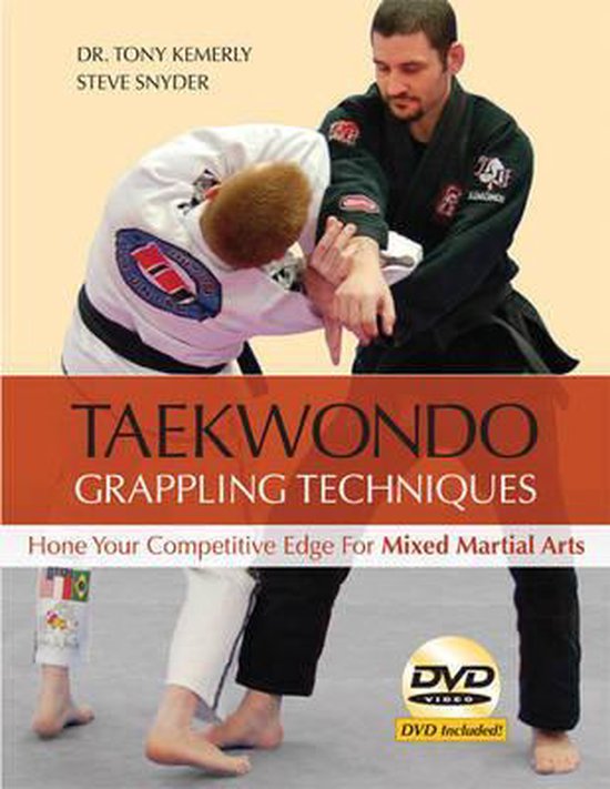 Taekwondo Grappling Techniques, Tony Kemerly Ph.D. 9780804840064