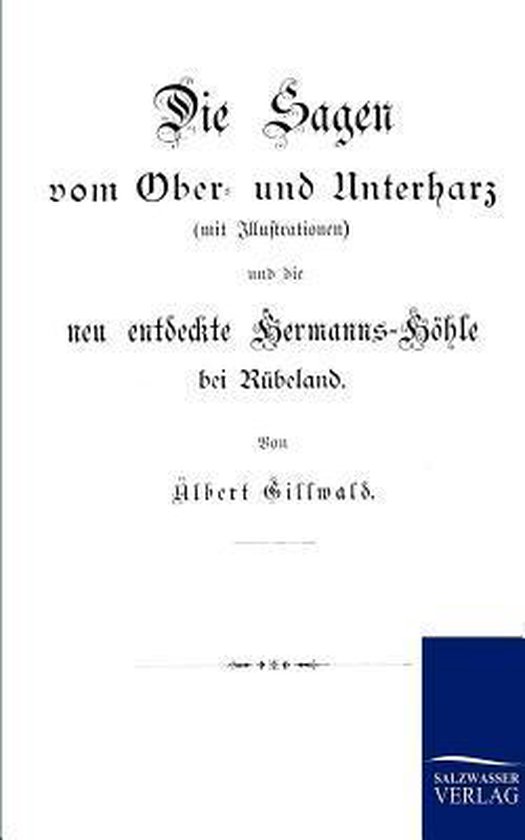Die Sagen vom Ober- und Unterharz