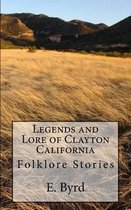 Legends and Lore of Clayton California