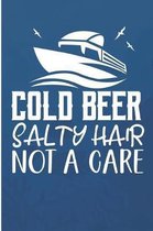 Cold Beer Salty Hair Not A Care