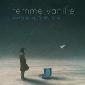 Femme Vanille - 40 51'10"N, 73 56'18"W (CD)