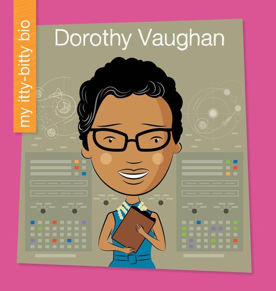 My Early Library My IttyBitty Bio Dorothy Vaughan (ebook), Virginia