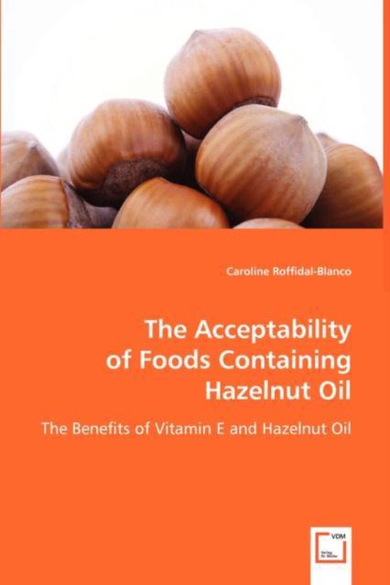 The Acceptability of Foods Containing Hazelnut Oil - cover