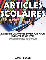 Articles Scolaires: Livres De Coloriage Super Fun Pour Enfants Et Adultes (Bonus