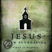 Jesus, Firm Foundation: Hymns of Worship