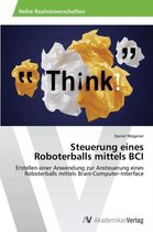Steuerung eines Roboterballs mittels BCI