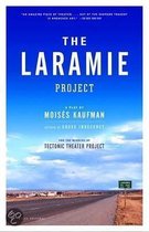 The Laramie Project / by Moisaes Kaufman and the Members of Tectonic Theater Project.