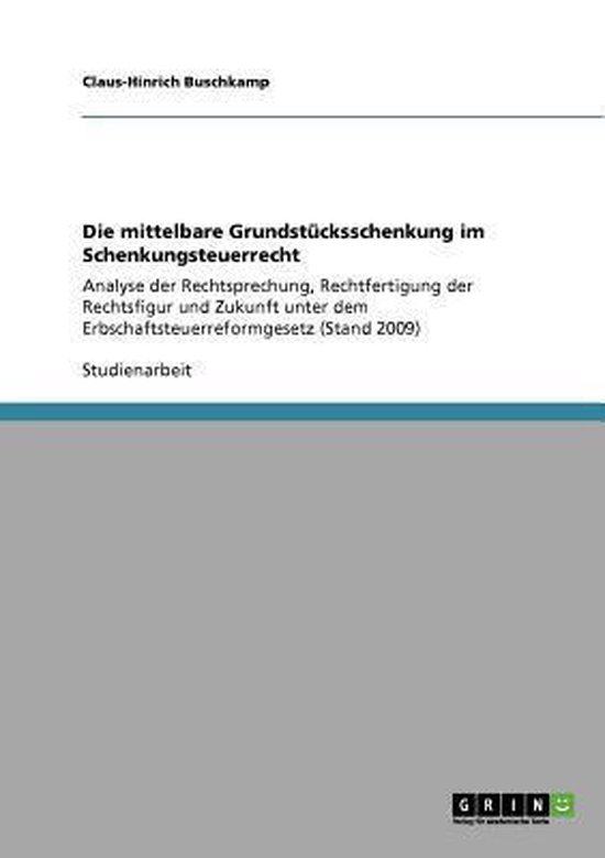 Die mittelbare Grundstucksschenkung im Schenkungsteuerrecht - cover