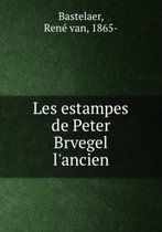 Les Estampes De Peter Brvegel L'Ancien
