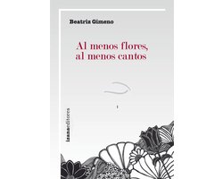 poesía 1 - Al menos flores, al menos cantos