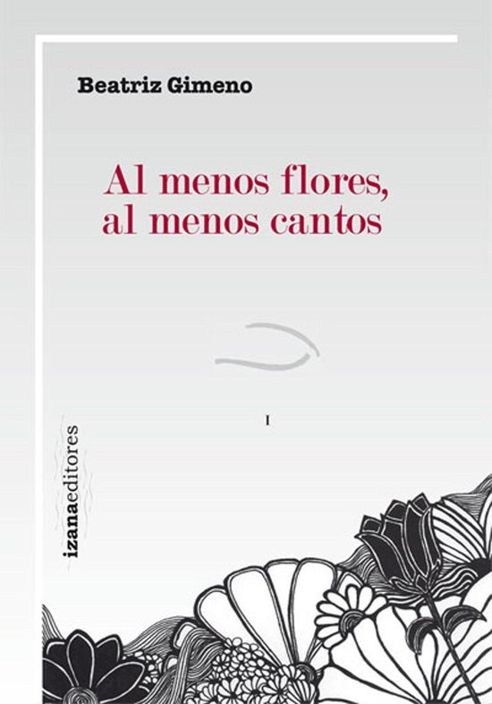poesía 1 - Al menos flores, al menos cantos - cover