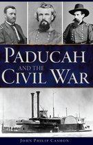 Military - Paducah and the Civil War