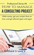 Business Professional- How to Manage a Consulting Project