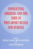 Conflicting Loyalties and the State in Post-Soviet Eurasia