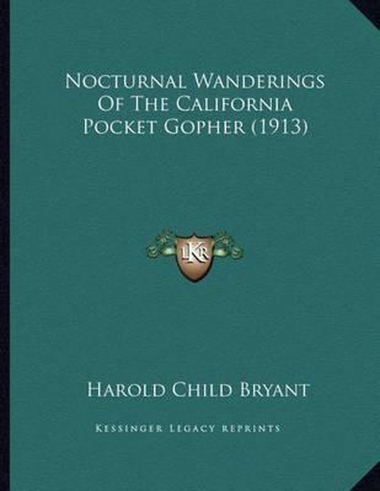 Nocturnal Wanderings of the California Pocket Gopher (1913), Harold