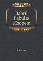 Babrii Fabulae AEsopeae