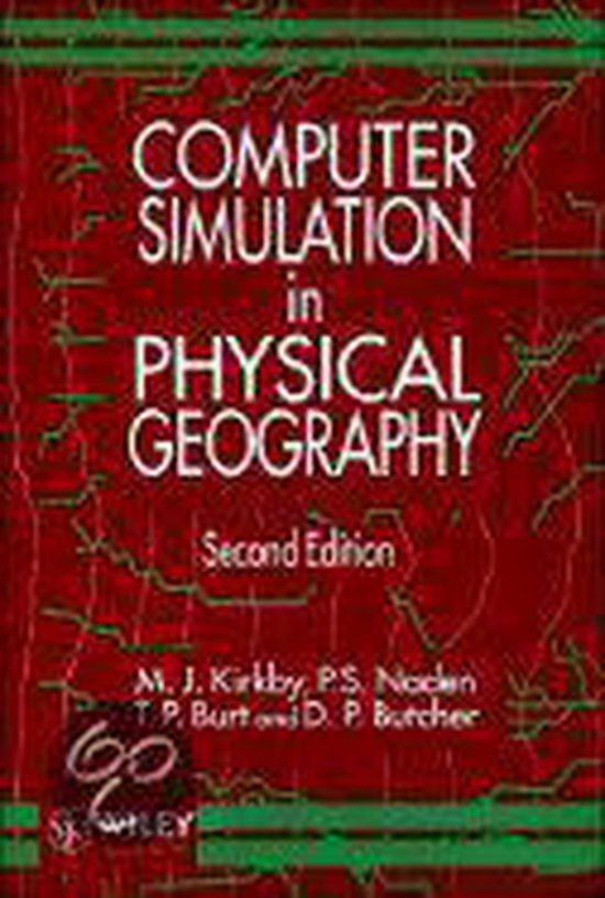 Computer Simulation in Physical Geography, M. J. Kirkby 9780471935469