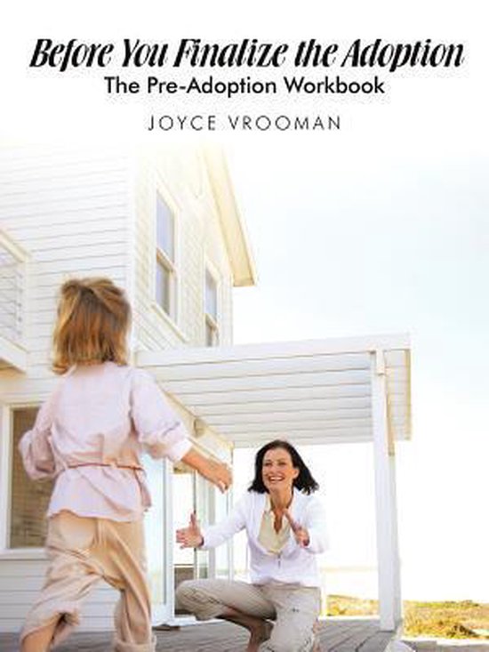Before You Finalize The Adoption - The Pre-Adoption Workbook - cover