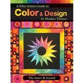 A Fiber Artist's Guide To Color & Design