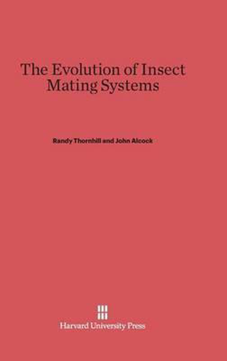 The Evolution of Insect Mating Systems, Randy Thornhill The Evolution of Insect Mating Systems, Randy Thornhill
