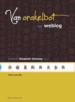 Samenvatting (grammatica) hfst 1-8 (TUSSENTOETS / MIDTERM) Van orakelbot tot weblog Deel 1 Lesboek klassiek Chinees, ISBN: 9789087281090  Klassiek Chinees 1 (5681VTK1)