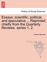 Essays; Scientific, Political, and Speculative ... Reprinted Chiefly from the Quarterly Reviews. Series 1, 2.