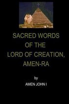 Sacred Words of the Lord of Creation, Amen-Ra