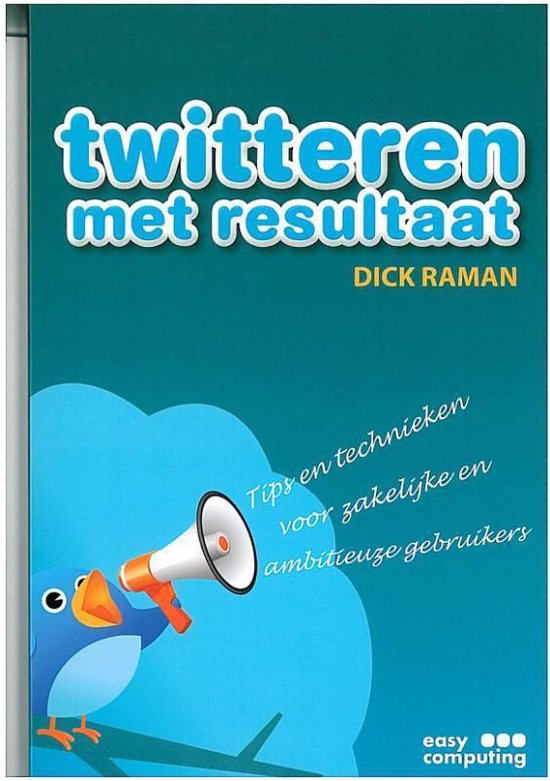 Cover van het boek 'Twitteren met resultaat' van Dick Raman