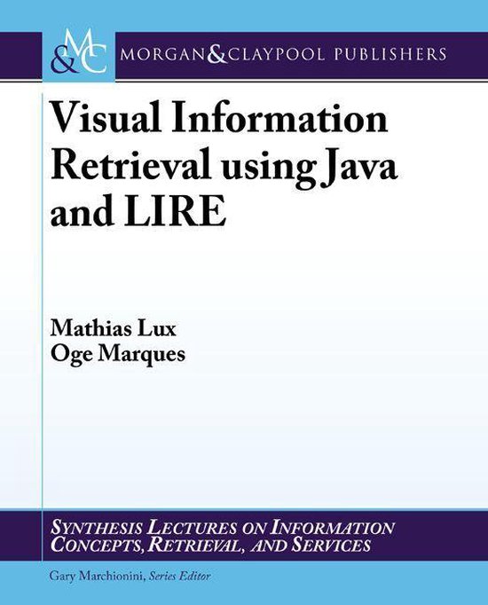 Visual Information Retrieval Using Java and Lire - cover