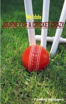 My Idols - Journey of a Cricket Crazy