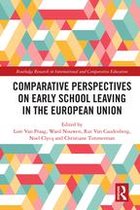 Routledge Research in International and Comparative Education - Comparative Perspectives on Early School Leaving in the European Union