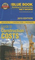 The Blue Book Network Guide to Construction Costs 2015