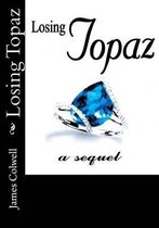 Losing Topaz