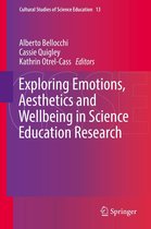 Cultural Studies of Science Education 13 - Exploring Emotions, Aesthetics and Wellbeing in Science Education Research