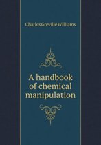A handbook of chemical manipulation