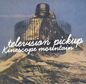 Television Pickup - Kinescope Mountain (CD)